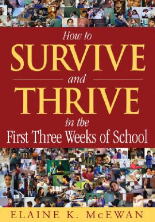 Kniha How to Survive and Thrive in the First Three Weeks of School Elaine K. McEwan-Adkins