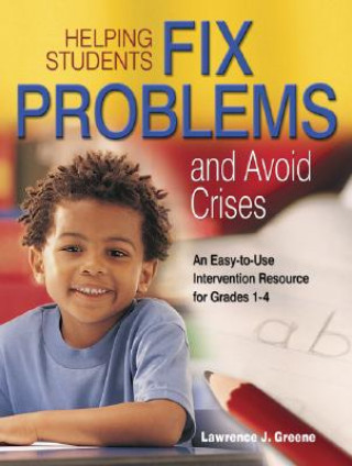 Knjiga Helping Students Fix Problems and Avoid Crises Lawrence J. Greene