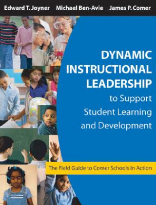 Könyv Dynamic Instructional Leadership to Support Student Learning and Development Edward T. Joyner