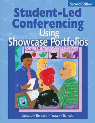 Carte Student-Led Conferencing Using Showcase Portfolios Barbara P. Benson