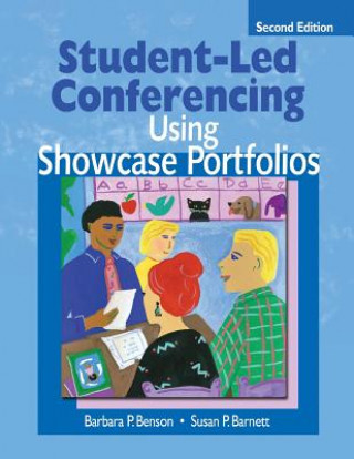 Könyv Student-Led Conferencing Using Showcase Portfolios Barbara P. Benson