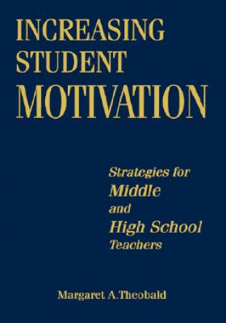 Buch Increasing Student Motivation Margaret A. Theobald