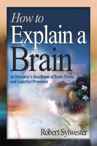 Book How to Explain a Brain Robert Sylwester