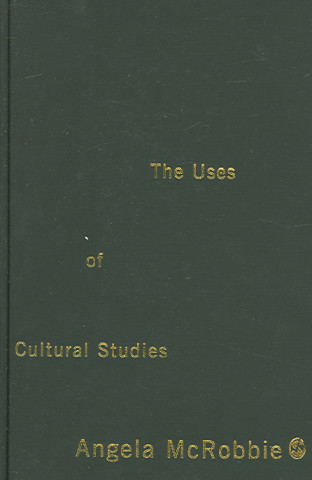 Kniha Uses of Cultural Studies Angela McRobbie