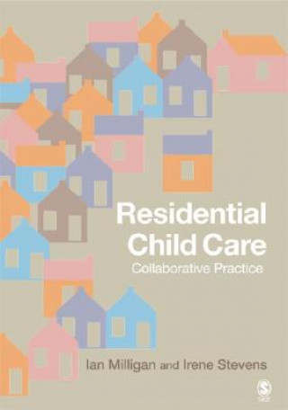 Книга Residential Child Care Irene Stevens
