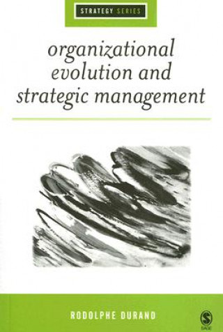 Könyv Organizational Evolution and Strategic Management Rodolphe Durand