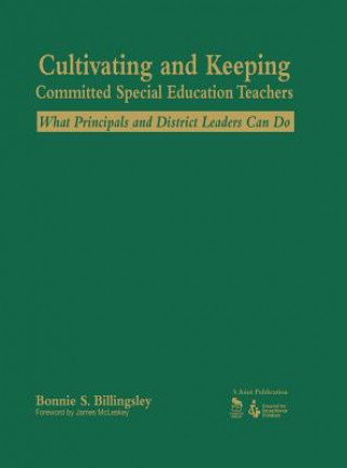 Knjiga Cultivating and Keeping Committed Special Education Teachers Bonnie S. Billingsley