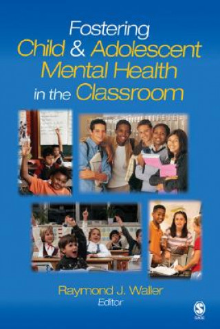 Carte Fostering Child and Adolescent Mental Health in the Classroom 