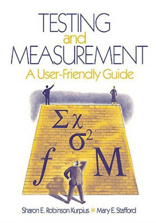 Kniha Testing and Measurement Sharon E. Robinson Kurpius