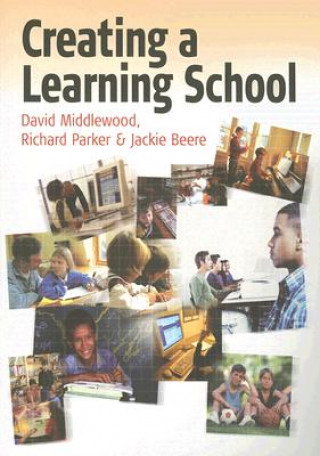 Knjiga Creating a Learning School David Middlewood
