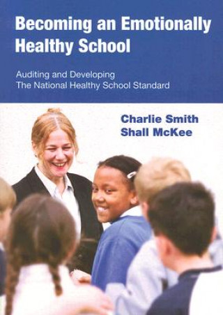 Книга Becoming an Emotionally Healthy School Charlie Smith