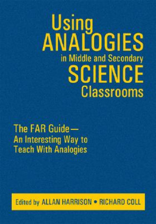 Kniha Using Analogies in Middle and Secondary Science Classrooms Allan G. Harrison