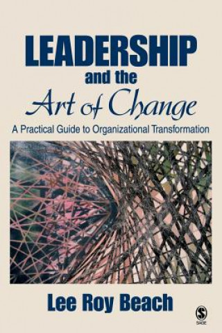 Carte Leadership and the Art of Change Lee Roy Beach