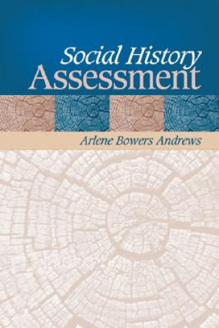Könyv Social History Assessment Arlene Bowers Andrews