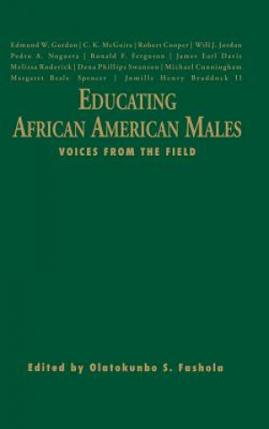 Книга Educating African American Males Olatokunbo S. Fashola