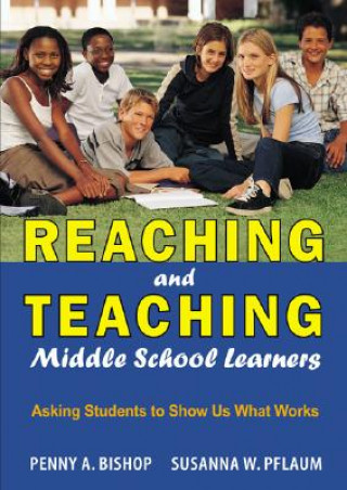 Buch Reaching and Teaching Middle School Learners Penny A. Bishop