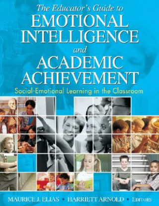 Book Educator's Guide to Emotional Intelligence and Academic Achievement J Elias