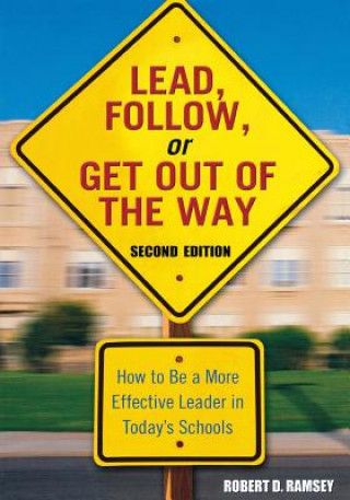 Kniha Lead, Follow, or Get Out of the Way Robert D. Ramsey