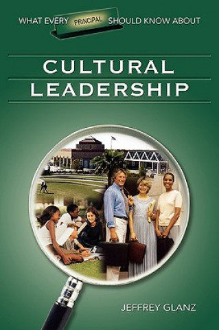 Könyv What Every Principal Should Know About Cultural Leadership Jeffrey Glanz
