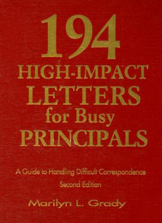 Knjiga 194 High-Impact Letters for Busy Principals Marilyn L. Grady