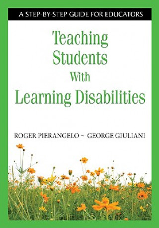 Книга Teaching Students With Learning Disabilities Roger Pierangelo