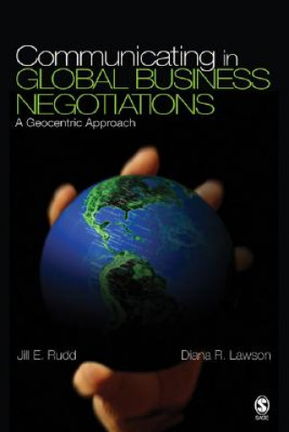 Kniha Communicating in Global Business Negotiations Jill E. Rudd