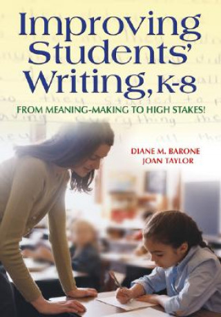 Kniha Improving Students' Writing, K-8 Diane M. Barone