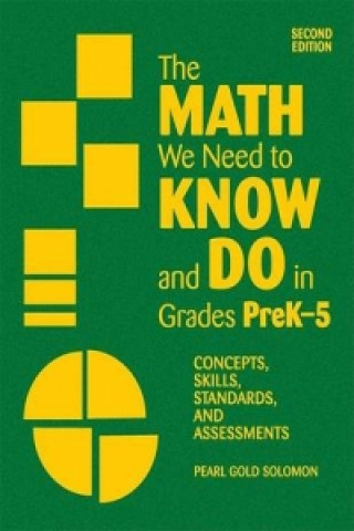 Könyv Math We Need to Know and Do in Grades PreK-5 Pearl Gold Solomon