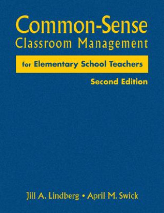 Kniha Common-Sense Classroom Management for Elementary School Teachers Jill A. Lindberg