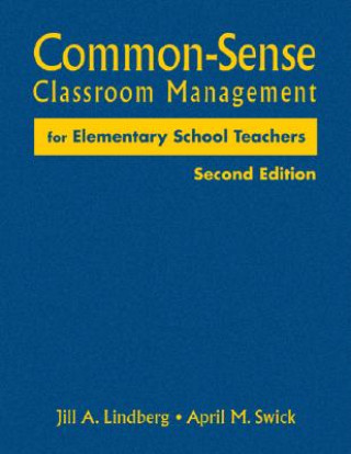 Livre Common-Sense Classroom Management for Elementary School Teachers Jill A. Lindberg