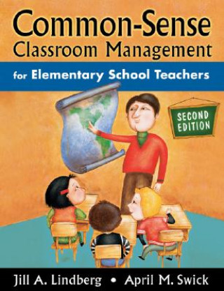 Livre Common-Sense Classroom Management for Elementary School Teachers Jill A. Lindberg