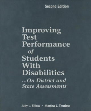 Knjiga Improving Test Performance of Students With Disabilities...On District and State Assessments Judy Elliott