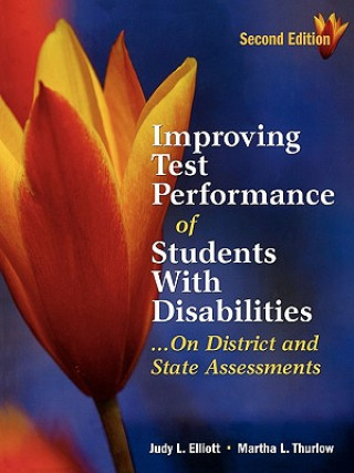 Książka Improving Test Performance of Students With Disabilities...On District and State Assessments Judy Elliott