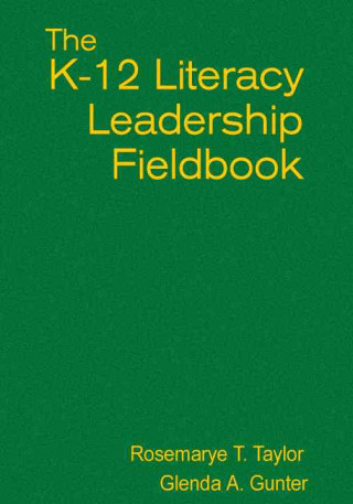 Carte K-12 Literacy Leadership Fieldbook Rosemarye T. Taylor