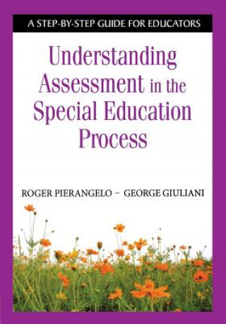 Kniha Understanding Assessment in the Special Education Process Roger Pierangelo