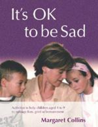 Carte It's OK to Be Sad Margaret Collins