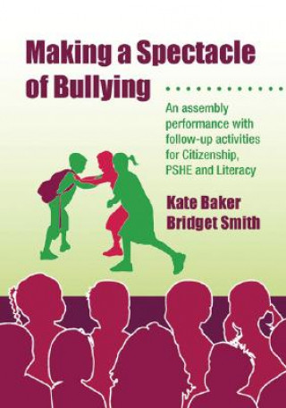 Carte Making a Spectacle of Bullying Kate Baker