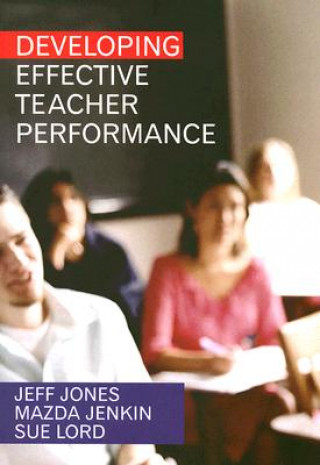 Książka Developing Effective Teacher Performance Jeff Jones