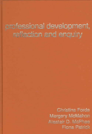 Könyv Professional Development, Reflection and Enquiry Christine Forde
