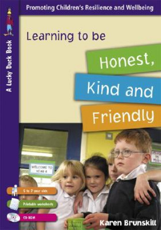 Kniha Learning to be Honest, Kind and Friendly for 5 to 7 Year Olds Karen Brunskill
