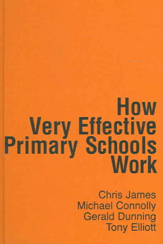 Livre How Very Effective Primary Schools Work Chris R. James