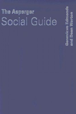 Kniha Asperger Social Guide Genevieve Edmonds