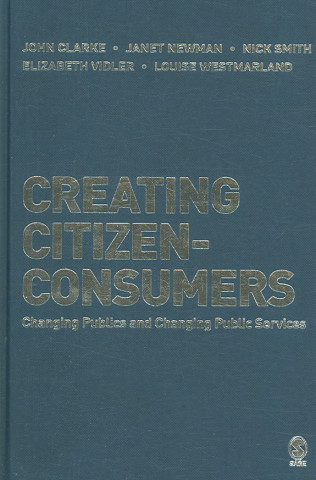 Kniha Creating Citizen-Consumers John H. Clarke