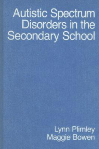 Книга Autistic Spectrum Disorders in the Secondary School Lynn Plimley