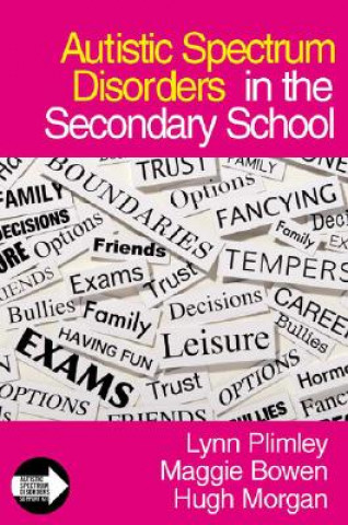 Carte Autistic Spectrum Disorders in the Secondary School Lynn Plimley