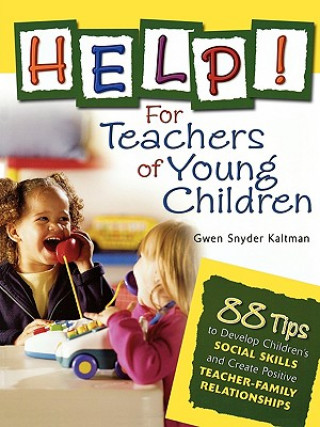 Knjiga Help! For Teachers of Young Children Gwen Snyder Kaltman