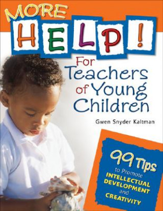Książka More Help! For Teachers of Young Children Gwen Snyder Kaltman