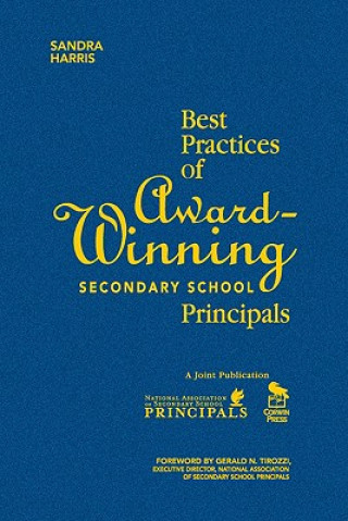 Book Best Practices of Award-Winning Secondary School Principals Sandra K. Harris