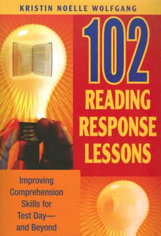 Könyv 102 Reading Response Lessons Kristin N. Wolfgang