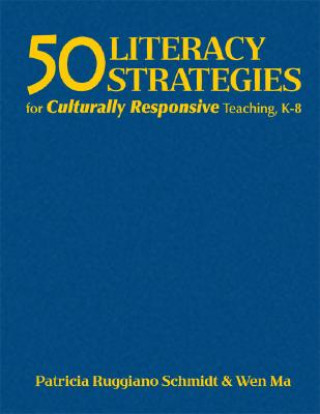 Könyv 50 Literacy Strategies for Culturally Responsive Teaching, K-8 Wen Ma